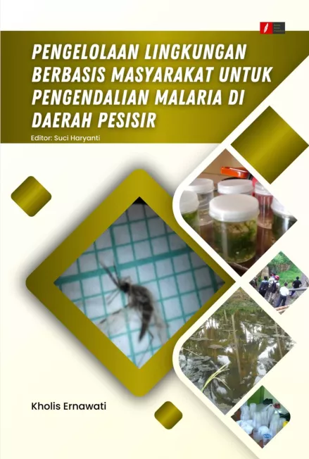 PENGELOLAAN LINGKUNGAN BERBASIS MASYARAKAT UNTUK PENGENDALIAN MALARIA DI DAERAH PESISIR