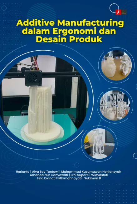 Additive Manufacturing dalam Ergonomi dan Desain Produk