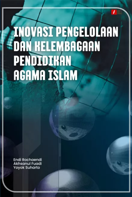 INOVASI PENGELOLAAN DAN KELEMBAGAAN PENDIDIKAN AGAMA ISLAM