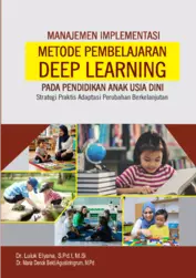 Manajemen implementasi metode pembelajaran deep learning pada pendidikan anak usia dini