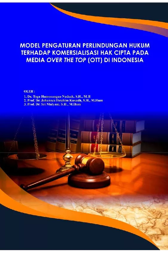Model pengaturan perlindungan hukum terhadap komersialisasi hak cipta pada media Over The Top (OTT) di Indonesia
