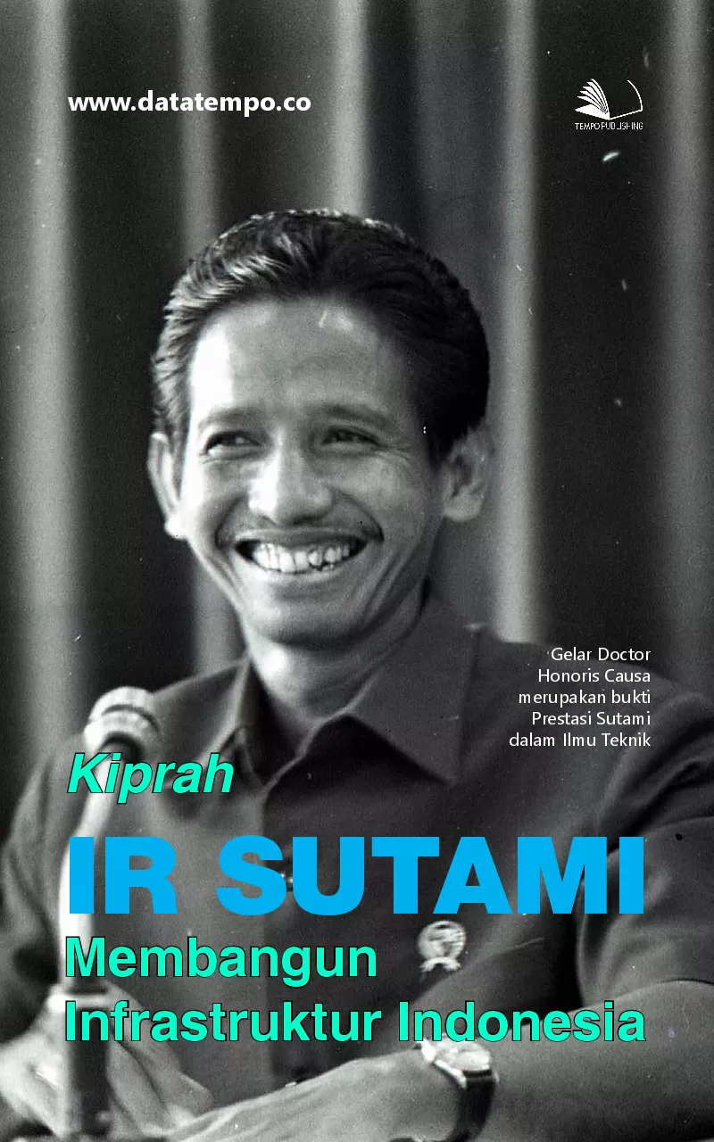 Kiprah Ir Sutami membangun infrastruktur Indonesia
