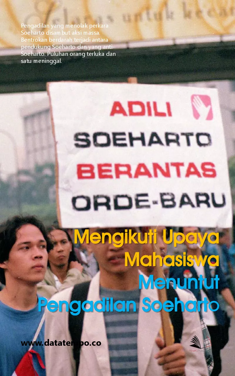 Mengikuti upaya mahasiswa menuntut pengadilan Soeharto