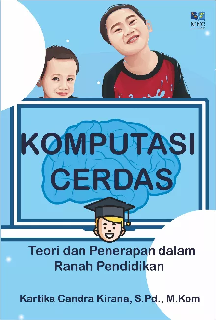 Komputasi Cerdas : Teori dan Penerapannya dalam Ranah Pendidikan