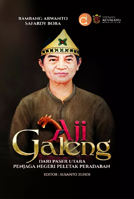 Aji Galeng dari Paser Utara Penjaga Negeri Peletak Peradaban