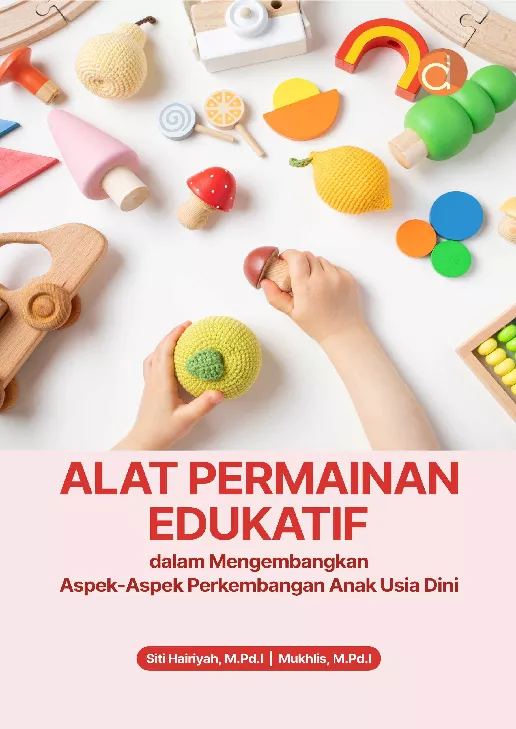 Alat Permainan Edukatif dalam Mengembangkan Aspek-aspek Perkembangan Anak Usia Dini