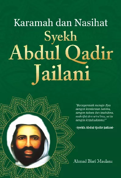 Karamah dan Nasihat Syekh Abdul Qadir Jailani
