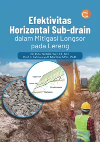 Efektivitas Horizontal Sub-Drain dalam Mitigasi Longsor pada Lereng