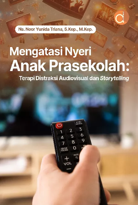 Mengatasi Nyeri Anak Prasekolah: Terapi Distraksi Audiovisual dan Storytelling