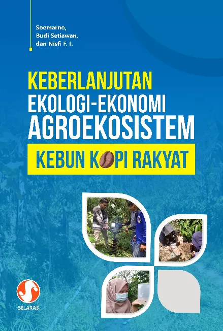 KEBERLANJUTAN EKOLOGI-EKONOMI AGROEKOSISTEM KEBUN KOPI RAKYAT