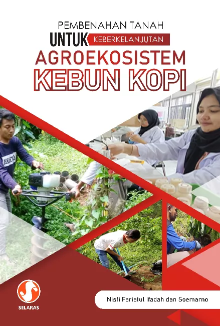 PEMBENAHAN TANAH UNTUK KEBERKELANJUTAN AGROEKOSISTEM KEBUN KOPI
