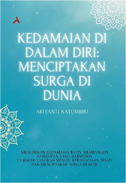 Kedamaian Di Dalam Diri : Menciptakan Surga Di Dunia