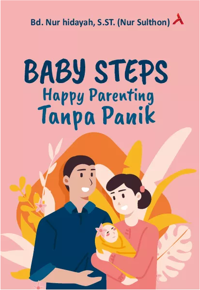 Baby Steps : Happy Parenting Tanpa Panik