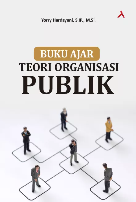 Buku Ajar Teori Organisasi Publik