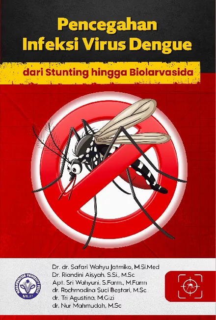 Pencegahan Infeksi Virus Dengue dari Stunting hingga Biolarvasida