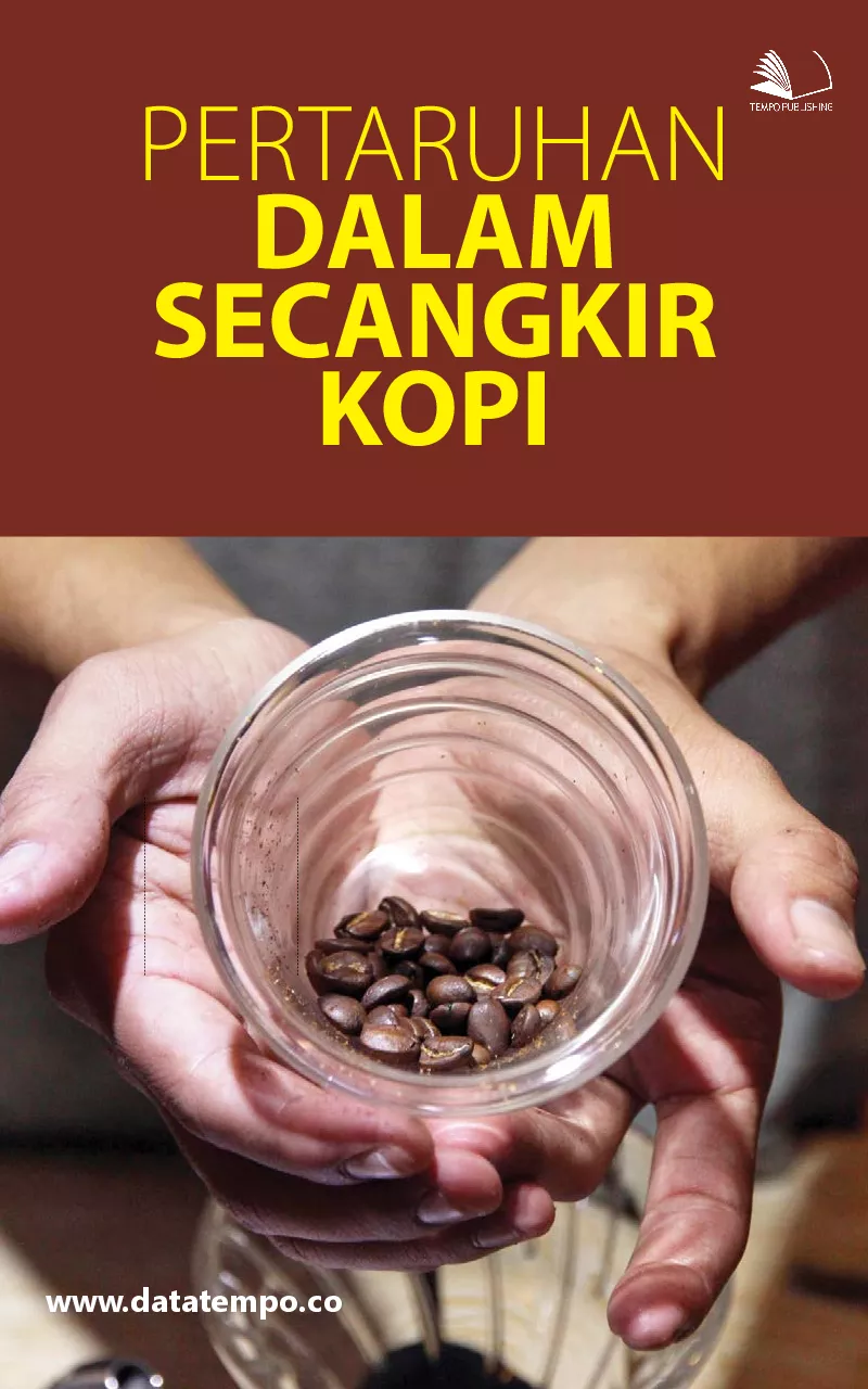 Pertaruhan dalam secangkir kopi