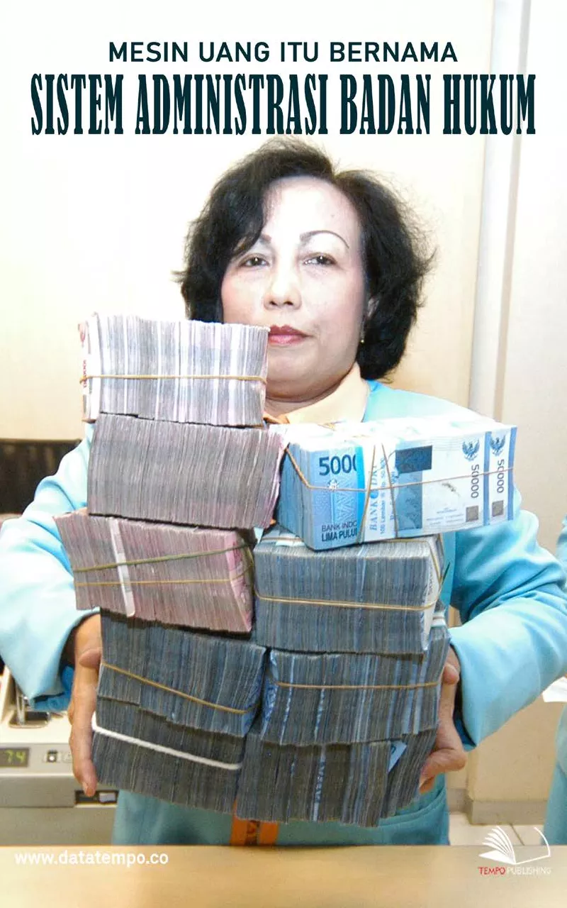 Mesin uang itu bernama sistem administrasi badan hukum