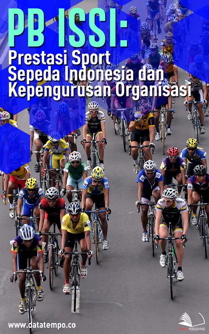 PB ISSI : Prestasi Sport Sepeda Indonesia dan Kepengurusan Organisasi