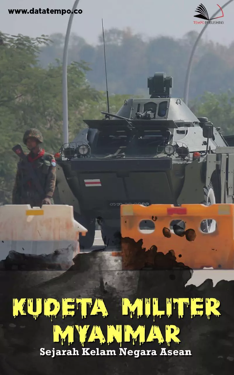 Kudeta Militer Myanmar : Sejarah Kelam Negara Asean
