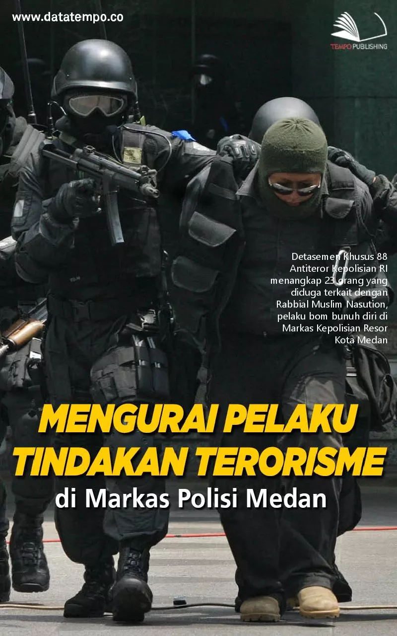 Mengurai pelaku tindakan terorisme di markas polisi Medan