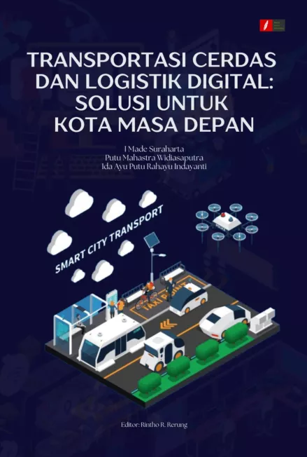 Transportasi Cerdas dan Logistik Digital: Solusi untuk Kota Masa Depan