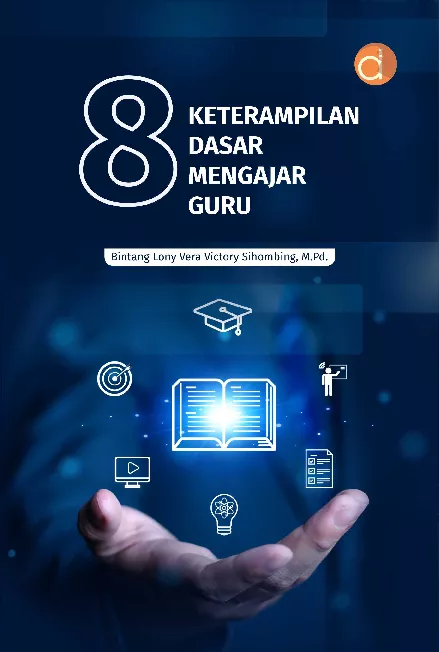 8 Keterampilan Dasar Mengajar Guru
