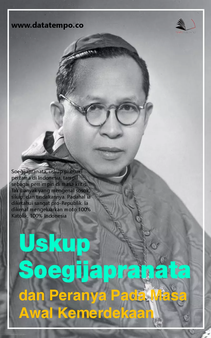 Uskup Soegijapranata dan peranya pada masa awal kemerdekaan