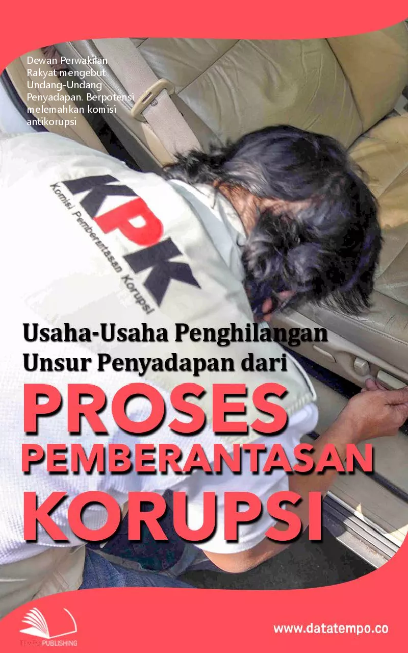 Usaha-usaha penghilangan unsur penyadapan dari proses pemberantasan korupsi