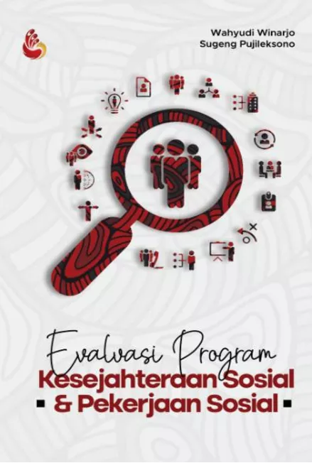 Evaluasi Program Kesejahteraan Sosial dan Pekerjaan Sosial