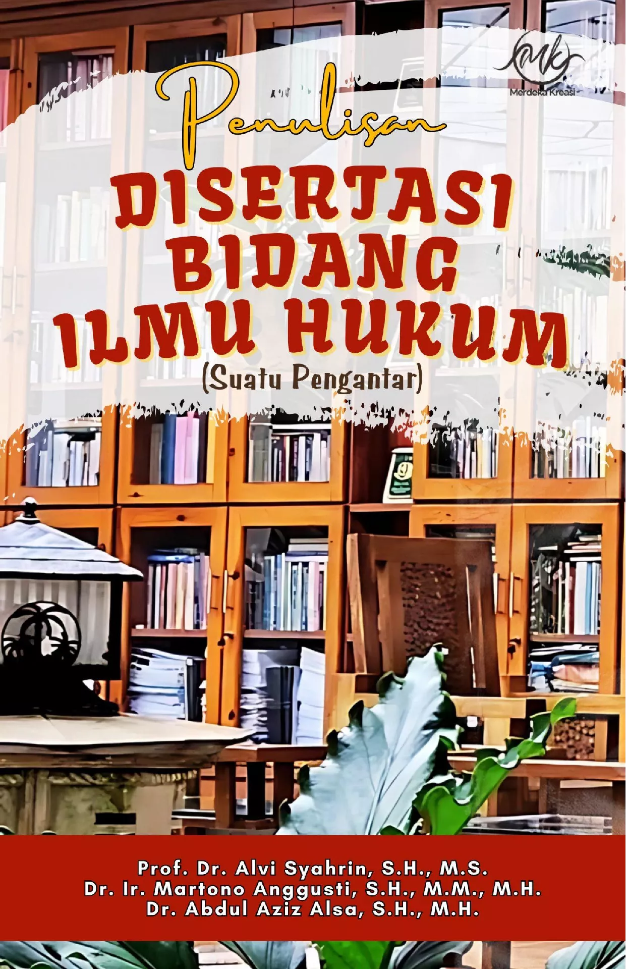 Penulisan disertasi bidang ilmu hukum : suatu pengantar