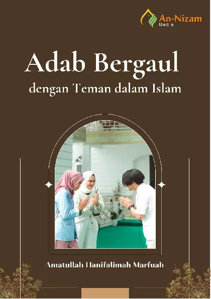 Adab Bergaul dengan Teman dalam Islam