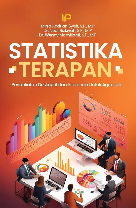 Statistika terapan pendekatan deskriptif dan inferensia untuk agribisnis