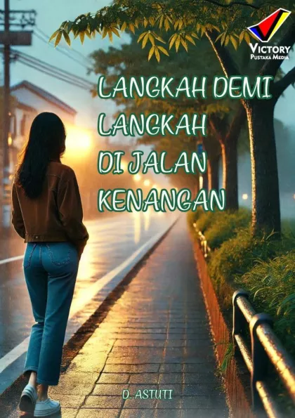 Langkah Demi Langkah di Jalan Kenangan