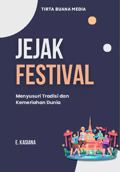 Jejak Festival; Menyusuri Tradisi dan Kemeriahan Dunia