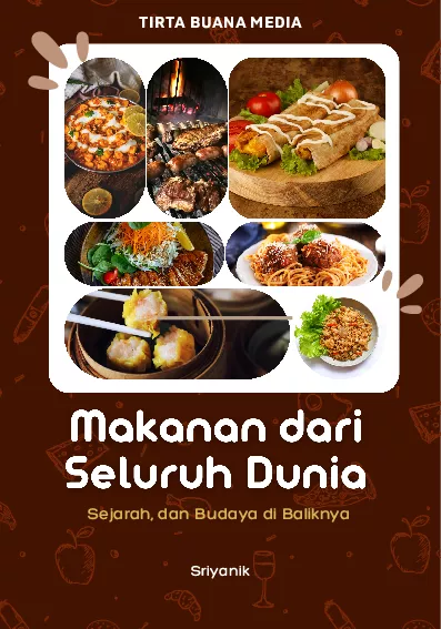 Makanan dari Seluruh Dunia: Kuliner, Sejarah, dan Budaya di Baliknya