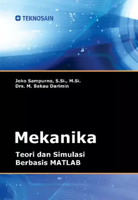 Mekanika; Teori dan Simulasi Berbasis MATLAB