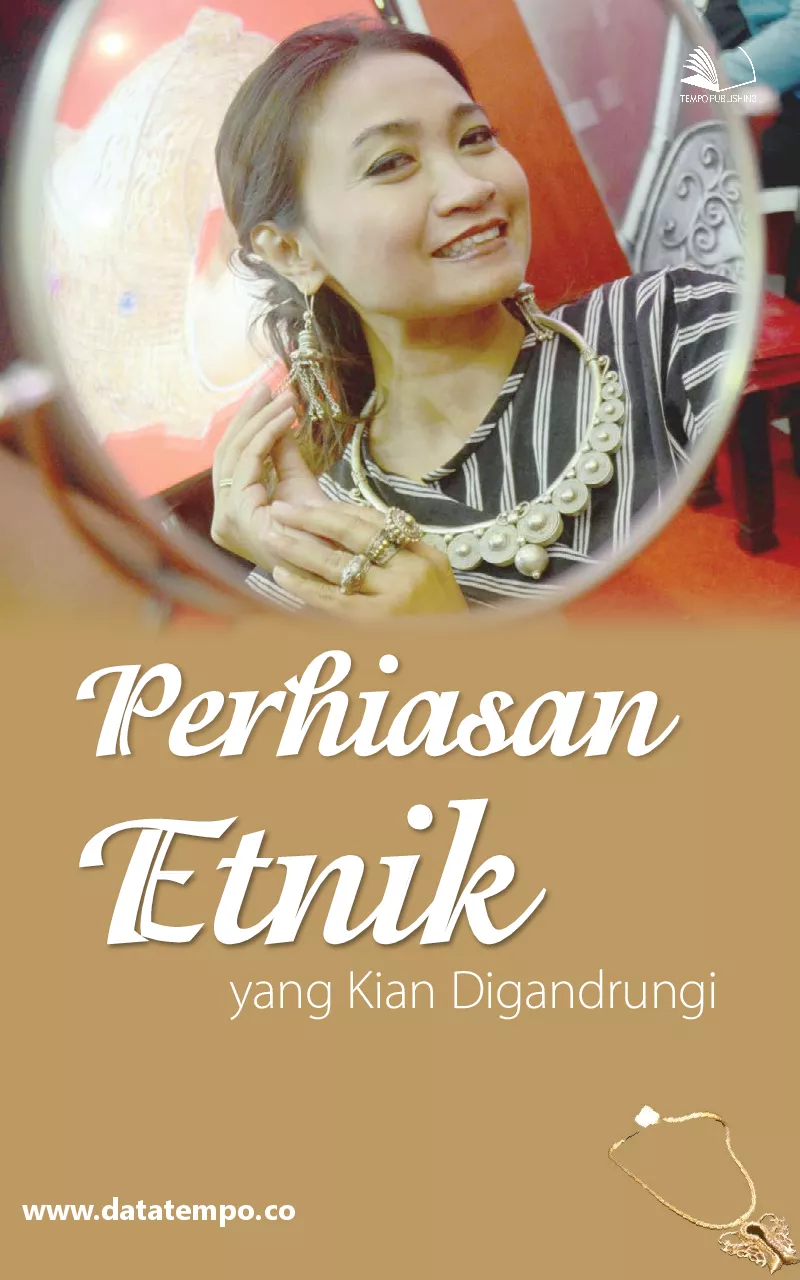 Perhiasan yang kian etnik digandrungi