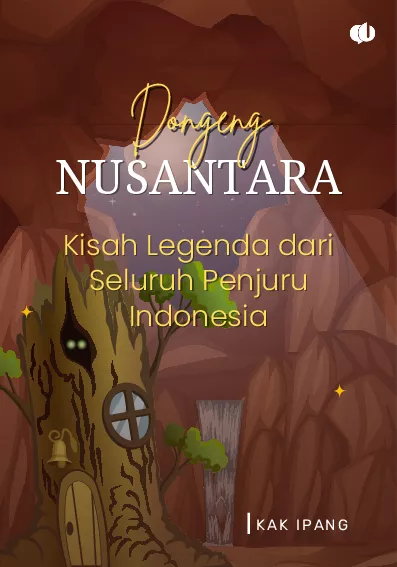 Dongeng Nusantara: Kisah Legenda dari Seluruh Penjuru Indonesia