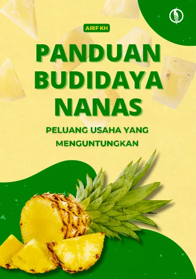 Panduan Budidaya Nanas: Peluang Usaha yang Menguntungkan