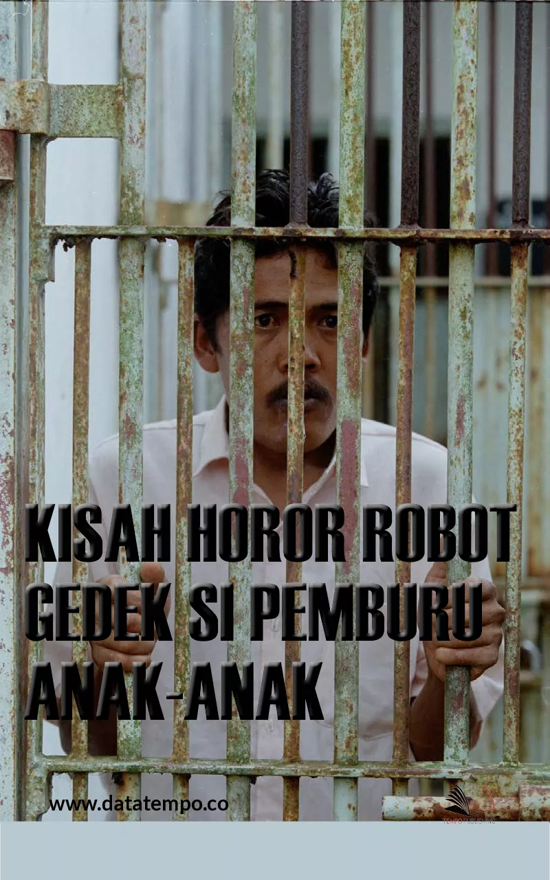 Kisah horor robot gedek si pemburu anak-anak