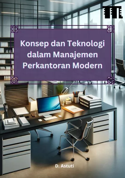 Konsep dan Teknologi dalam Manajemen Perkantoran Modern