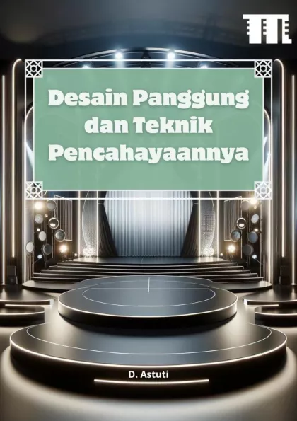 Desain Panggung dan Teknik Pencahayaannya