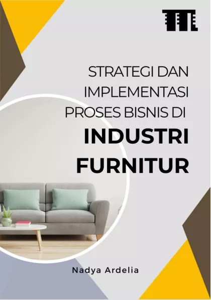Strategi dan Implementasi Proses Bisnis di Industri Furnitur