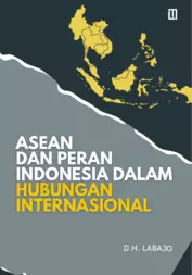 ASEAN dan Peran Indonesia dalam Hubungan Internasional