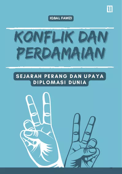 Konflik dan Perdamaian: Sejarah Perang dan Upaya Diplomasi Dunia