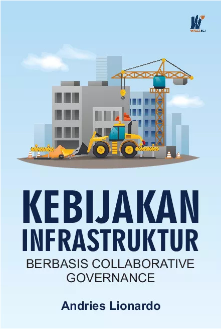 Kebijakan Infrastruktur Berbasis Collaborative Governance