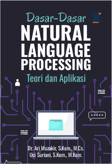 DASAR-DASAR NATURAL LANGUANGE PROCESSING Teori dan Aplikasi
