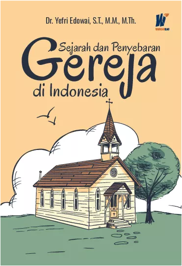 Sejarah dan Penyebaran Gereja di Indonesia