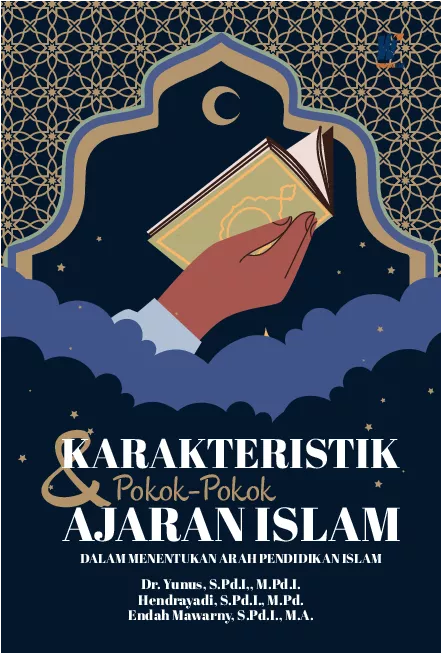 Karakteristik dan Pokok-pokok Ajaran Islam dalam Menentukan Arah Pendidikan Islam