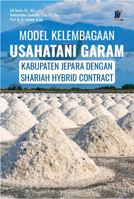 Model Kelembagaan Usahatani Garam Kabupaten Jepara dengan Shariah Hybrid Contract
